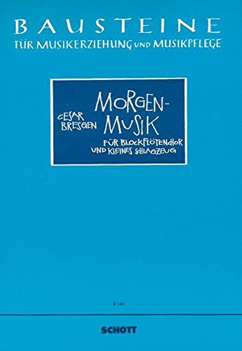 Book Morgenmusik - Bausteine - Series of Works (Practical Help) - flûtes à bec-choeur et petit batterie (Orff-instrumentarium) - Partition - B 144 free