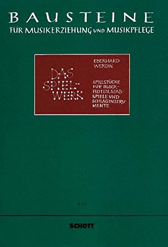 Book Das Spielwerk - Spielstücke - Bausteine - Series of Works (Practical Help) - soprano- et flûte à bec alto, famille des baguettes et instruments à percussion - Partition - B 147 free