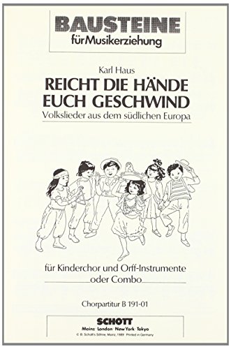 Book Reicht die Hände euch geschwind - Volkslieder aus dem südlichen Europa - Bausteine - Series of Works (Practical Help) - choeur d'enfants (SMez) avec instruments orff ou combo - Partition de choeur - B 191-01 free