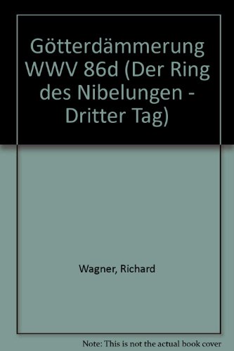 Book Götterdämmerung WWV 86d - Der Ring des Nibelungen - Dritter Tag - solistes, choeur et orchestre - Partition - BSS 21953 free