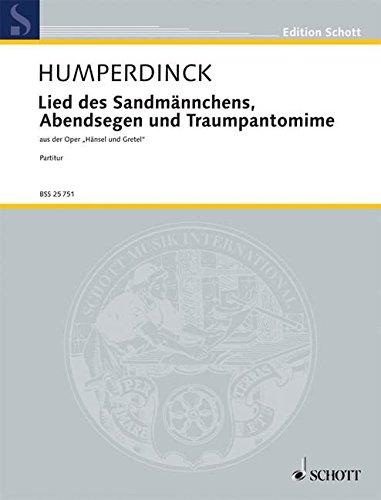 Book Lied des Sandmännchens - Abendsegen und Traumpantomime aus der Oper 'Hänsel und Gretel' - grand orchestre - Partition - BSS 25751 free
