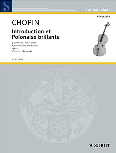 Book SCHOTT CHOPIN FREDERIC - INTRODUCTION ET POLONAISE BRILLANTE OP. 3 - CELLO AND PIANO Classical sheets Cello free