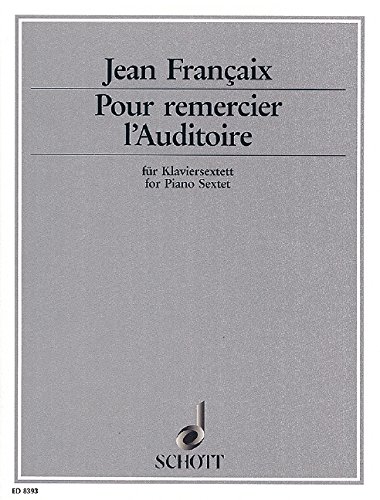 Book Pour remercier l'Auditoire - pour piano sextet - flûte, clarinette, cor, violon, violoncelle et piano - Partition et parties - ED 8393 free