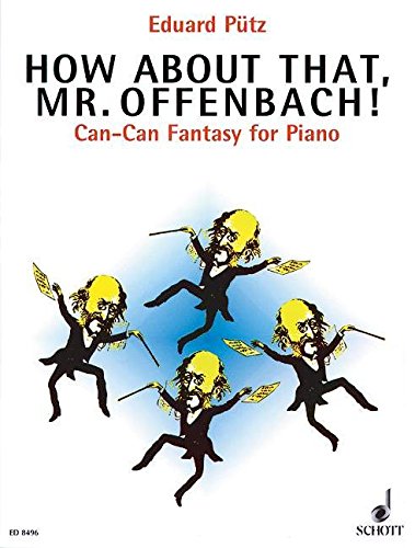 Book HOW ABOUT THAT MR. OFFENBACH Can-Can Fantasy For Piano free