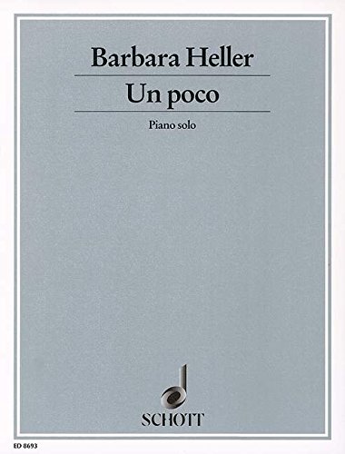 Book Partitions classique SCHOTT HELLER BARBARA - UN POCO - PIANO Piano free