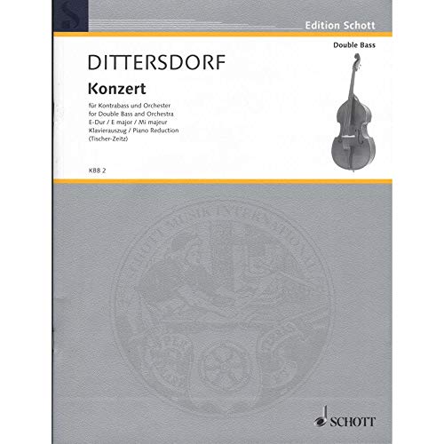 Book Partitions classique SCHOTT DITTERSDORF K.D. - CONCERTO E MAJOR - DOUBLE BASS AND ORCHESTRA Contrebasse free