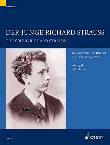 Book Der Junge Richard Strauss Fruhe Klaviermusik, Band III Erstausgabe (The Young Richard Strauss Early Piano Music, Volume III, First Edition) free