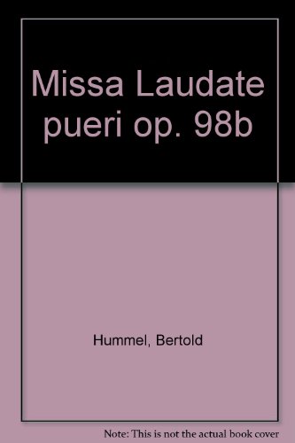 Book Missa 'Laudate pueri' op. 98b - choeur mixte, Schola, instruments à vent, orgue et percussion - Partition de choeur - ED 9743-01 free