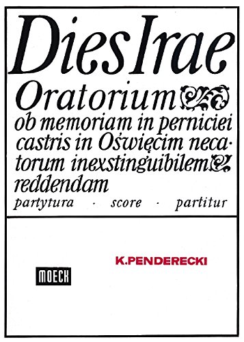 Book Dies irae - Oratorium ob memoriam in perniciei castris in Oswiecim necatorum inexstinguibilem reddendam - soprano, ténor, basse, choeur mixte et orchestre - Partition - ED 20162 free