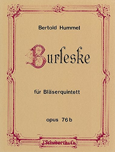 Book Burleske op. 76b - quintette à vent - Partition et parties Horn in F, Klarinette in B, Fagott, Oboe, Flöte - ED 20284 free