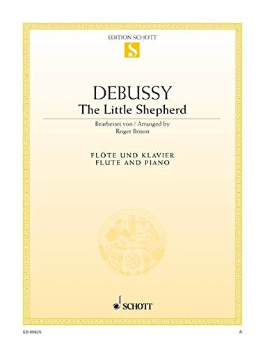 Book SCHOTT DEBUSSY CLAUDE - THE LITTLE SHEPHERD - FLUTE AND PIANO Partition classique Bois Flûte traversière free