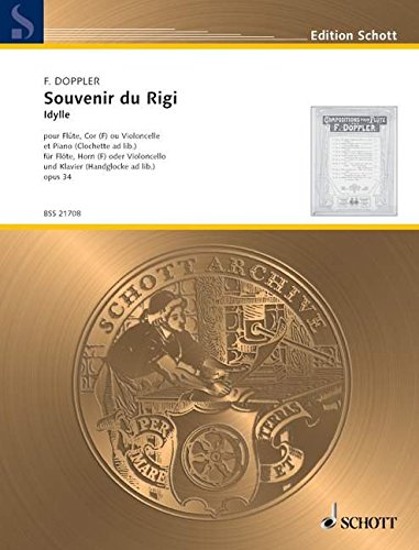 Book Souvenir du Rigi op. 34 - Idylle - Schott Archive - flûte, cor (violoncelle) et piano - Partition et parties - BSS 21708 free
