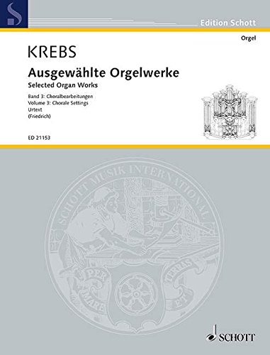 Book Schott Selected Organ Works Volume 3: Chorale Settings (Urtext Edition) Organ Collection Series Softcover free