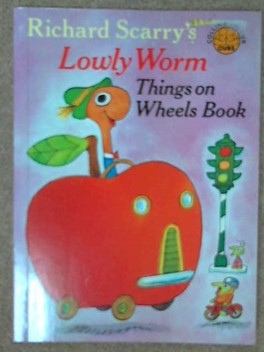 Book Richard Scarry's Lowly Worm, Things on Wheels Book (Collins Colour Cubs) free