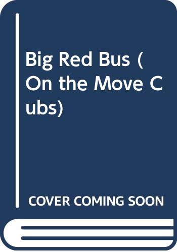 Book Big Red Bus (On the Move Cubs) free