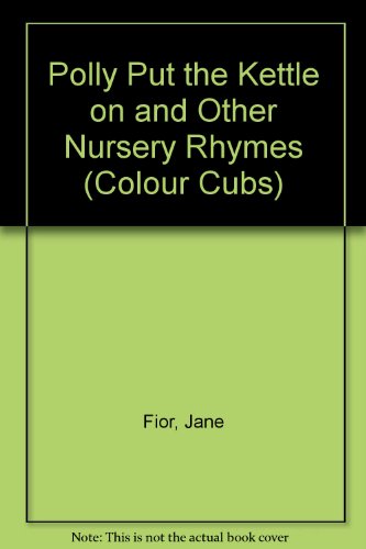 Book POLLY Put the Kettle on: And Other Nursery Rhymes free