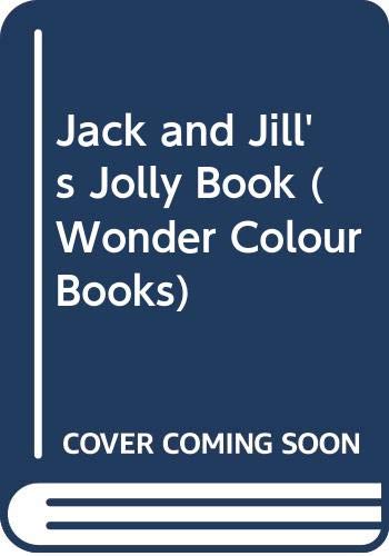 Book Jack and Jill's Jolly Book (Wonder Colour Books) free