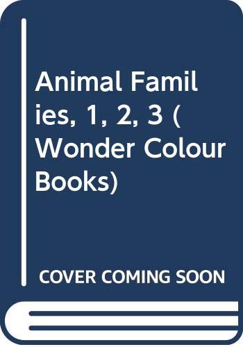 Book Animal Families, 1, 2, 3 (Wonder Colour Books) free
