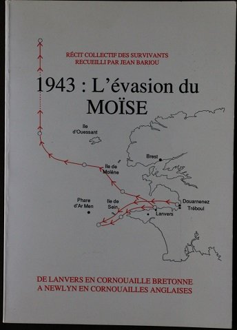 Book 1943 : L'évasion du Moise (De Lanvers en Cornouaille bretonne à Newlyn en Cornouilles anglaises) free