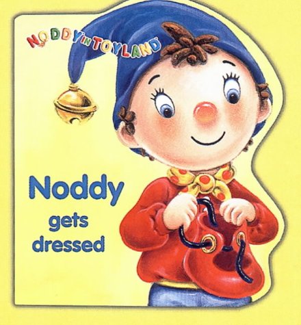 Book Noddy Gets Dressed (Noddy in Toyland) free
