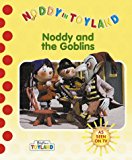 Book Noddy and the Goblins (Noddy in Toyland) free