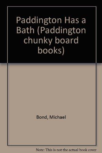 Book Paddington Has a Bath (Paddington Chunky Board Books) free