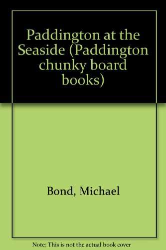 Book Paddington at the Seaside (Paddington Chunky Board Books) free