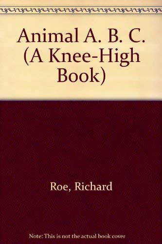 Book Animal A. B. C. (A Knee-High Book) free