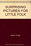 Book Surprising Pictures for Little Folk free