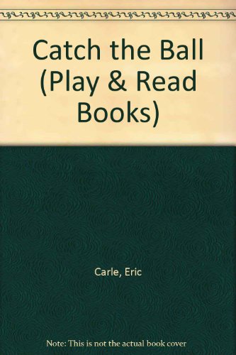Book Catch the Ball (Play & Read Books) free