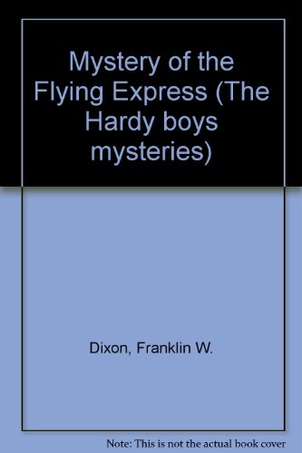 Book Mystery of the Flying Express (The Hardy boys mystery stories) free