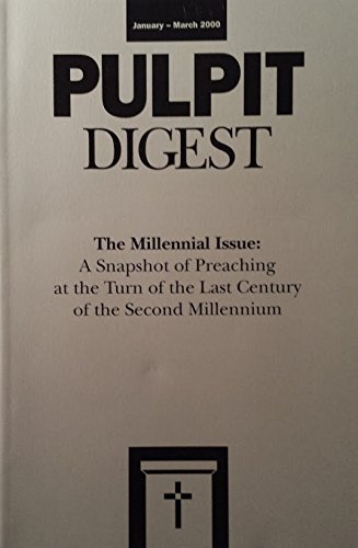 Book PULPIT DIGEST; THE MILLENNIAL ISSUE; JANUARY-MARCH 2000 free