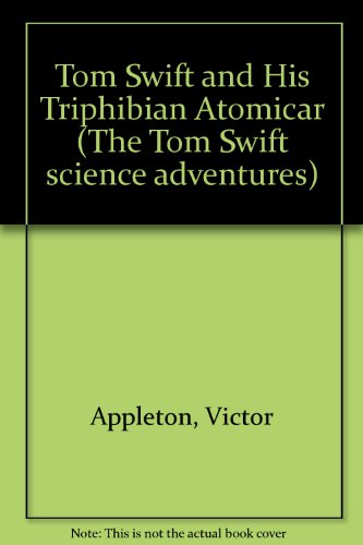 Book Tom Swift and His Triphibian Atomicar free