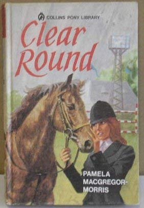 Book Clear Round (Pony Books) free