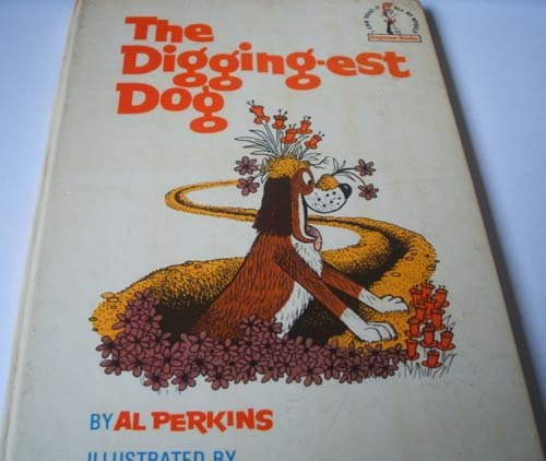 Book The Digging-est Dog (Beginner Books) free