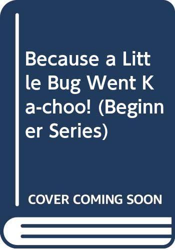 Book Because a Little Bug Went Ka-choo! (Beginner Books) free