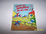 Book What Do Smurfs Do All Day? (Beginner Books) free
