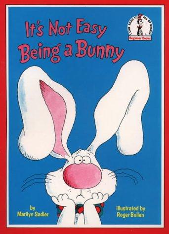 Book It's Not Easy Being a Bunny (A Beginner Book) (Beginner Books) free