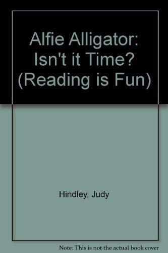 Book Alfie Alligator - Isn't It Time? free