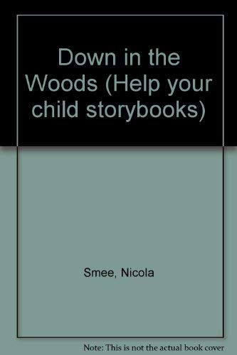 Book Down in the Woods (Help Your Child Storybooks) free