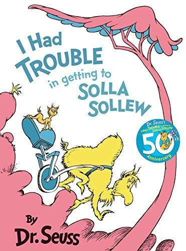 Book I Had Trouble Getting to Solla Sollew (Dr.Seuss Classic Collection) free