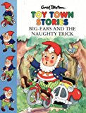 Book Big-Ears and the Naughty Trick (Toy Town Stories) free