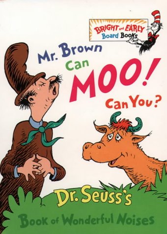 Book Mr. Brown Can Moo, Can You?: Dr. Seuss's Book of Wonderful Noises (Dr.Seuss Board Books) free