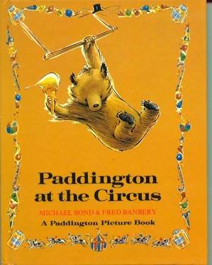 Book Paddington at the circus (A Paddington picture book ; 3) free