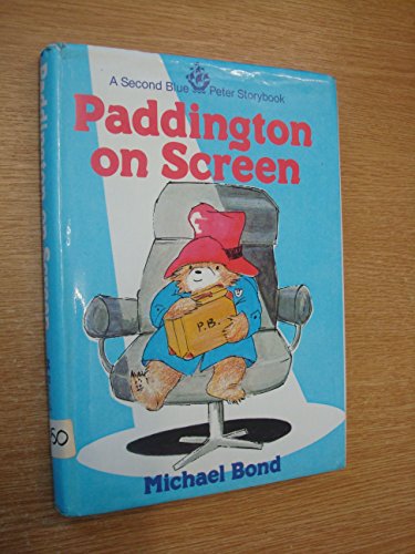 Book Paddington on Screen: The Second " Blue Peter " Story Book (A Second Blue Peter Storybook) free