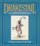 Book Drakestail Visits the King (A Magic lantern fairy tale) free