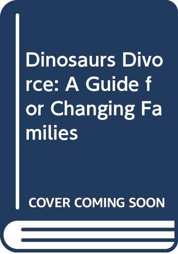 Book Dinosaurs Divorce: A Guide for Changing Families free
