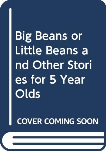 Book Big Beans or Little Beans and Other Stories for Five-year-olds free