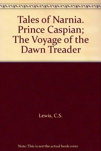 Book Tales of Narnia. Prince Caspian; The Voyage of the Dawn Treader free