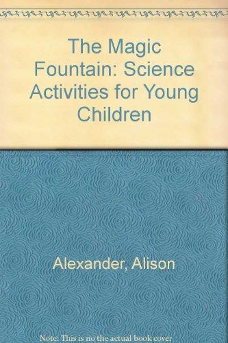 Book The MAGIC FOUNTAIN CSD: Science Activities for Young Children free